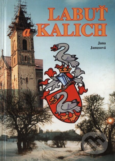 Kniha: Labuť a kalich (Jana Janusová). Amosium servis, 1996 Kniha: Labuť a kalich (Jana Janusová). Amosium servis, 1996