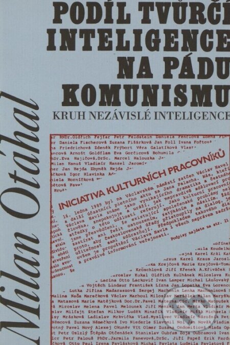 Kniha: Podíl tvůrčí inteligence na pádu komunismu (Milan Otáhal). Doplněk, 2001 Kniha: Podíl tvůrčí inteligence na pádu komunismu (Milan Otáhal). Doplněk, 2001