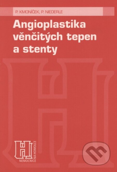 Kniha: Angioplastika věnčitých tepen a stenty (Petr Kmoníček a Petr Niederle). Triton, 2000 Kniha: Angioplastika věnčitých tepen a stenty (Petr Kmoníček a Petr Niederle). Triton, 2000