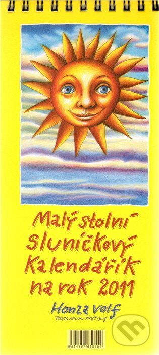 Malý stolní sluníčkový kalendářík na rok 2011 - Honza Volf, Nakladatelství jednoho autora, 2010