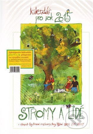 Kalendář pro rok 2015 Stromy a lidé (Anna Hýžová). Agama, 2014 Kalendář pro rok 2015 Stromy a lidé (Anna Hýžová). Agama, 2014