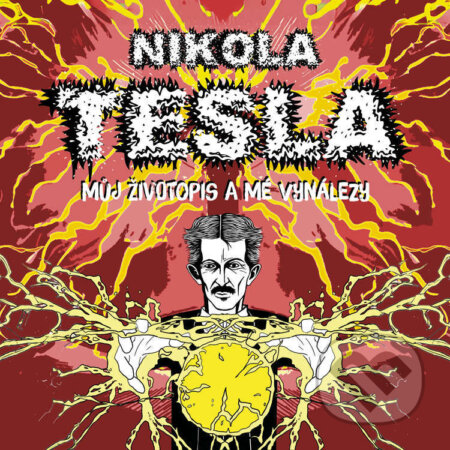 Audiokniha: Můj životopis a mé vynálezy (Nikola Tesla). Tympanum, 2024 Audiokniha: Můj životopis a mé vynálezy (Nikola Tesla). Tympanum, 2024