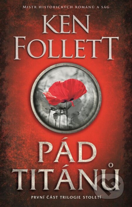 Kniha: Pád titánů (Ken Follett). Kalibr, 2024 Kniha: Pád titánů (Ken Follett). Kalibr, 2024