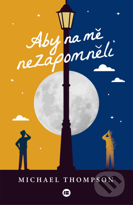 E-kniha: Aby na mě nezapomněli (Michael Thompson). BETA - Dobrovský, 2024 E-kniha: Aby na mě nezapomněli (Michael Thompson). BETA - Dobrovský, 2024