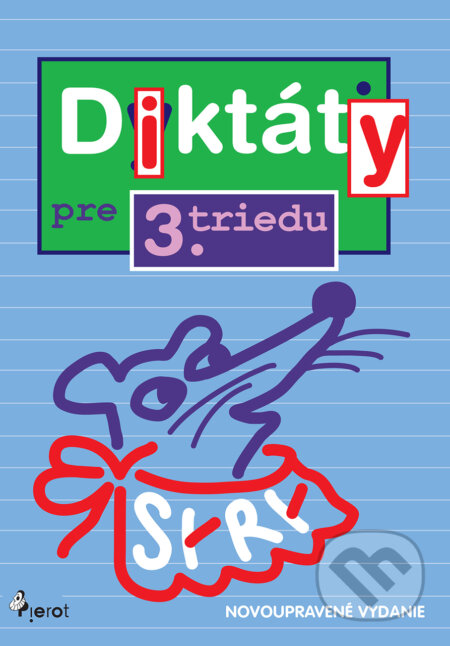 E-kniha: Diktáty pre 3. triedu ZŠ (Jana Hirková). Pierot, 2024 E-kniha: Diktáty pre 3. triedu ZŠ (Jana Hirková). Pierot, 2024