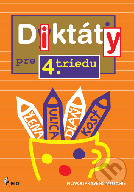 E-kniha: Diktáty pre 4. triedu ZŠ (Ľubica Kohániová). Pierot, 2024 E-kniha: Diktáty pre 4. triedu ZŠ (Ľubica Kohániová). Pierot, 2024