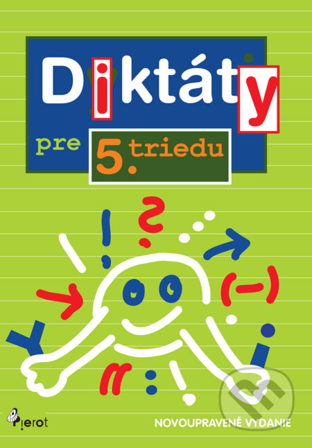 E-kniha: Diktáty pre 5. triedu ZŠ (Naděžda Rusňáková). Pierot, 2024 E-kniha: Diktáty pre 5. triedu ZŠ (Naděžda Rusňáková). Pierot, 2024