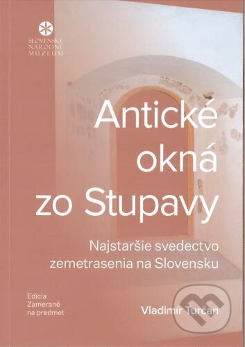 Kniha: Antické okná zo Stupavy (Vladimír Turčan). Slovenské národné múzeum, 2024 Kniha: Antické okná zo Stupavy (Vladimír Turčan). Slovenské národné múzeum, 2024