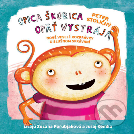Audiokniha: Opica Škorica opäť vystrája (Peter Stoličný). Wisteria Books a Fortuna Libri, 2024 Audiokniha: Opica Škorica opäť vystrája (Peter Stoličný). Wisteria Books a Fortuna Libri, 2024