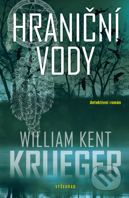 E-kniha: Hraniční vody (William Kent Krueger). Vyšehrad, 2024 E-kniha: Hraniční vody (William Kent Krueger). Vyšehrad, 2024
