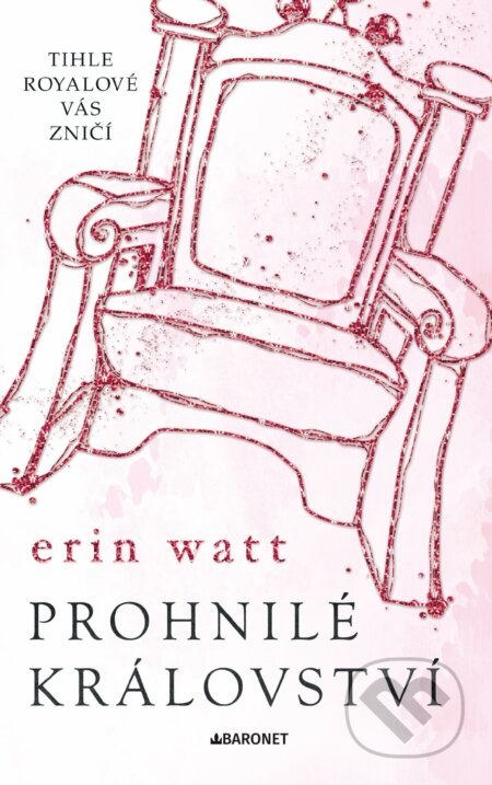 E-kniha: Prohnilé království (Erin Watt). Baronet, 2024 E-kniha: Prohnilé království (Erin Watt). Baronet, 2024