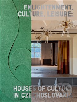 Kniha: Enlightenment, Culture, Leisure: Houses of Culture in Czechoslovakia (Michaela Janečková). Vysoká škola uměleckoprůmyslová v Praze, 2024 Kniha: Enlightenment, Culture, Leisure: Houses of Culture in Czechoslovakia (Michaela Janečková). Vysoká škola uměleckoprůmyslová v Praze, 2024
