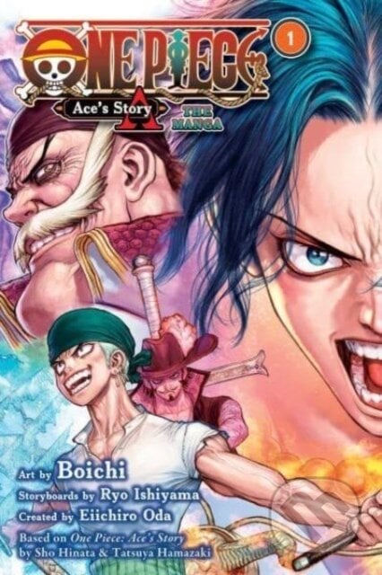 One Piece: Ace’s Story—The Manga 1 - Sho Hinata, Tatsuya Hamazaki, Eiichiro Oda, Boichi (ilustrátor), Viz Media, 2024