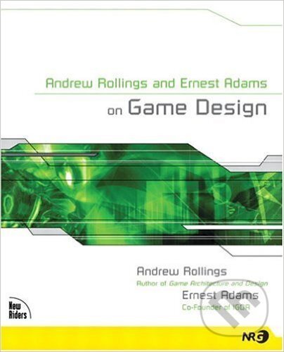 Kniha: On Game Design (Andrew Rollings). Starman Bohemia, 2003 Kniha: On Game Design (Andrew Rollings). Starman Bohemia, 2003