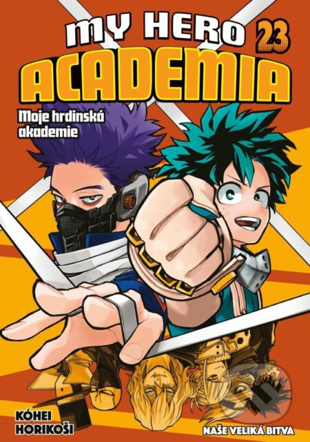Kniha: My Hero Academia - Moje hrdinská akademie 23 (Kóhei Horikoši). Crew, 2024 Kniha: My Hero Academia - Moje hrdinská akademie 23 (Kóhei Horikoši). Crew, 2024