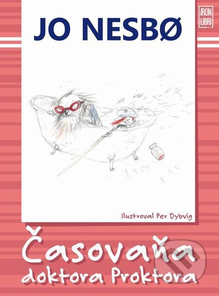 E-kniha: Časovaňa doktora Proktora (Jo Nesbo a Per Dybvig). Slovart, 2020 E-kniha: Časovaňa doktora Proktora (Jo Nesbo a Per Dybvig). Slovart, 2020