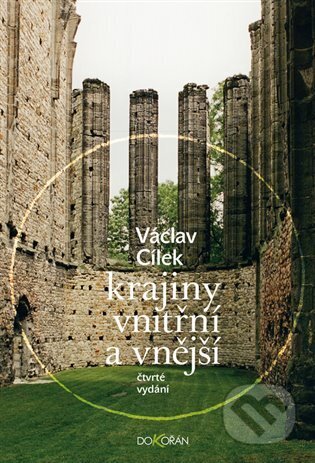 Kniha: Krajiny vnitřní a vnější (Václav Cílek). Dokořán, 2024 Kniha: Krajiny vnitřní a vnější (Václav Cílek). Dokořán, 2024