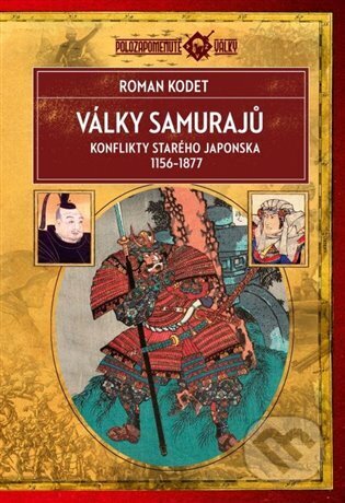 Kniha: Války samurajů (Roman Kodet). Epocha, 2024 Kniha: Války samurajů (Roman Kodet). Epocha, 2024
