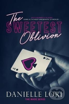Kniha: The Sweetest Oblivion (Danielle Lori). Createspace, 2018 Kniha: The Sweetest Oblivion (Danielle Lori). Createspace, 2018