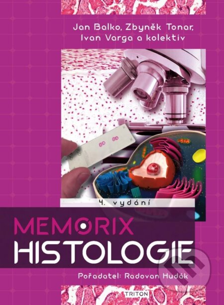 Kniha: Memorix histologie (Ivan Varga, Radovan Hudák, Jan Balko a Zbyněk Tonar). Triton, 2024 Kniha: Memorix histologie (Ivan Varga, Radovan Hudák, Jan Balko a Zbyněk Tonar). Triton, 2024