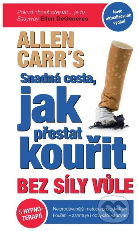 Kniha: Snadná cesta, jak přestat kouřit bez síly vůle (Allen Carr). Jaro, 2024 Kniha: Snadná cesta, jak přestat kouřit bez síly vůle (Allen Carr). Jaro, 2024