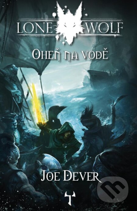 Kniha: Lone Wolf 2: Oheň na vodě (gamebook) (Joe Dever). Mytago, 2024 Kniha: Lone Wolf 2: Oheň na vodě (gamebook) (Joe Dever). Mytago, 2024