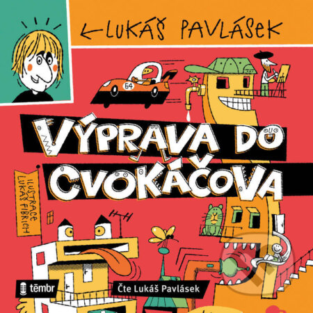 Audiokniha: Výprava do Cvokáčova (Lukáš Pavlásek). Témbr, 2024 Audiokniha: Výprava do Cvokáčova (Lukáš Pavlásek). Témbr, 2024