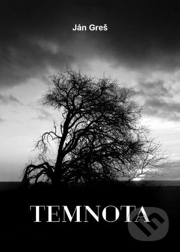 Kniha: Temnota (Ján Greš). Mayor, s.r.o., 2024 Kniha: Temnota (Ján Greš). Mayor, s.r.o., 2024