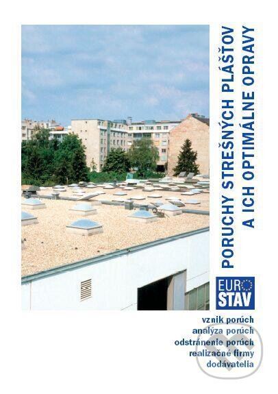 Kniha: Poruchy strešných plášťov a ich optimálne opravy (Jozef Oláh). Eurostav, 2006 Kniha: Poruchy strešných plášťov a ich optimálne opravy (Jozef Oláh). Eurostav, 2006