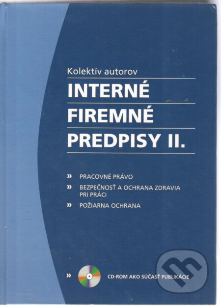 Kniha: Interné firemné predpisy II. (Poradca podnikateľa). Poradca podnikateľa, 2008 Kniha: Interné firemné predpisy II. (Poradca podnikateľa). Poradca podnikateľa, 2008