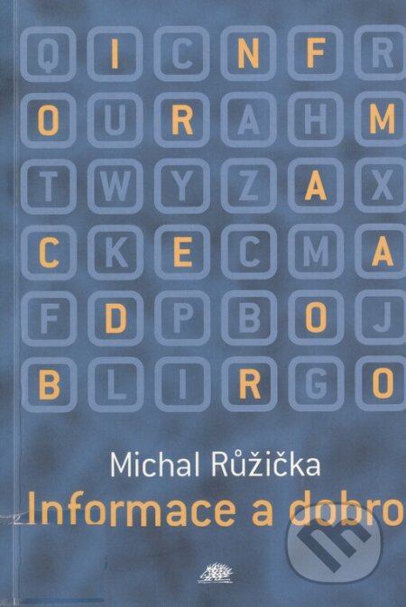 Informace a dobro - Michal Růžička, Ježek, 2000
