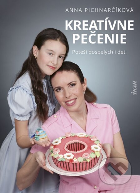 Kniha: Kreatívne pečenie (Anna Pichnarčíková). Ikar, 2024 Kniha: Kreatívne pečenie (Anna Pichnarčíková). Ikar, 2024