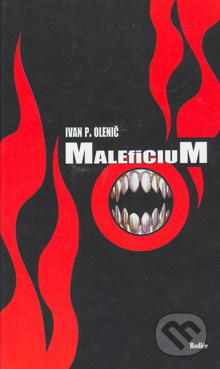 Kniha: Maleficium (Ivan P. Olenič). Rodiče, s.r.o., 2004 Kniha: Maleficium (Ivan P. Olenič). Rodiče, s.r.o., 2004