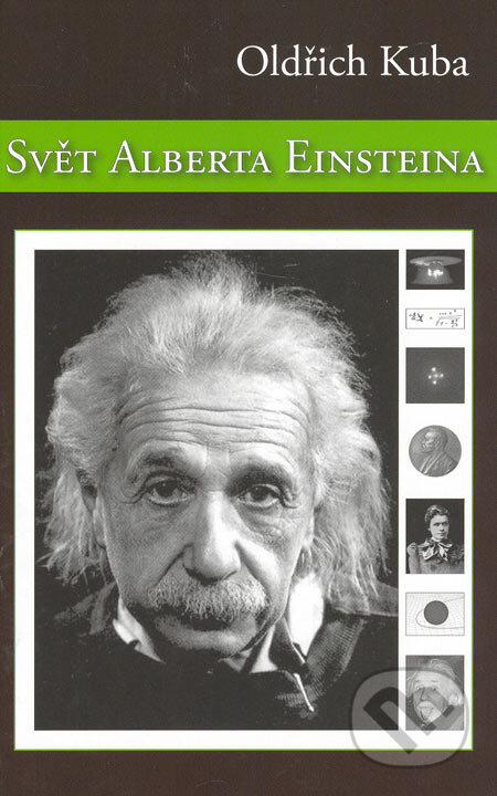 Kniha: Svět Alberta Einsteina (Oldřich Kuba). Aldebaran, 2005 Kniha: Svět Alberta Einsteina (Oldřich Kuba). Aldebaran, 2005