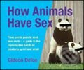 Kniha: How Animals Have Sex (Gideon Defoe). Weidenfeld and Nicolson, 2006 Kniha: How Animals Have Sex (Gideon Defoe). Weidenfeld and Nicolson, 2006
