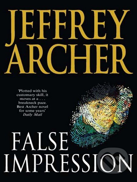 Kniha: False Impression (Jeffrey Archer). Pan Macmillan, 2006 Kniha: False Impression (Jeffrey Archer). Pan Macmillan, 2006