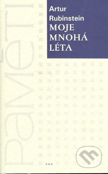 Kniha: Moje mnohá léta (Artur Rubinstein). H&H, 2003 Kniha: Moje mnohá léta (Artur Rubinstein). H&H, 2003