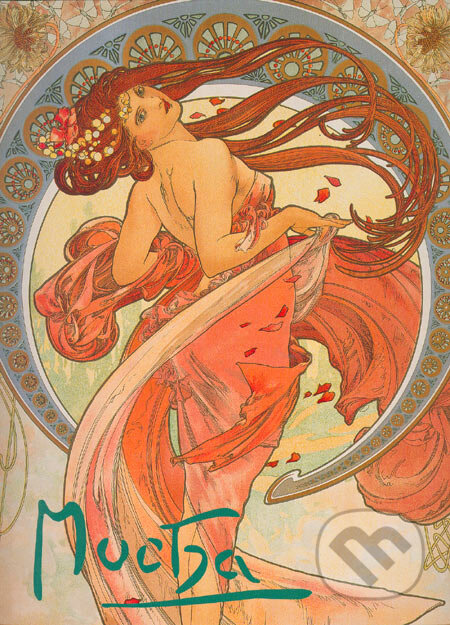 Kniha: Alfons Mucha (Sarah Muchová). Slovart CZ, 2006 Kniha: Alfons Mucha (Sarah Muchová). Slovart CZ, 2006