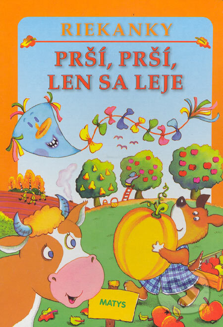 Kniha: Prší, prší, len sa leje (Matys). Matys, 2006 Kniha: Prší, prší, len sa leje (Matys). Matys, 2006