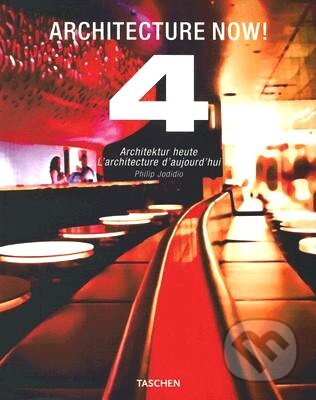 Kniha: Architecture Now! 4 (Philip Jodidio). Taschen, 2006 Kniha: Architecture Now! 4 (Philip Jodidio). Taschen, 2006