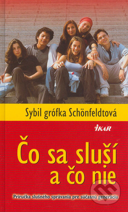Kniha: Čo sa sluší a čo nie (Sybil von Schönfeldt). Ikar, 2006 Kniha: Čo sa sluší a čo nie (Sybil von Schönfeldt). Ikar, 2006
