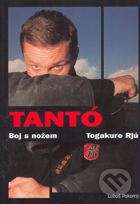 Kniha: Tantó (Luboš Pokorný). Fighters Publications, 2006 Kniha: Tantó (Luboš Pokorný). Fighters Publications, 2006