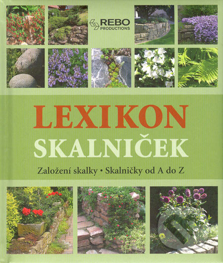 Kniha: Lexikon skalniček (Hermann Hackstein a Wota Wehmeyer). Rebo, 2006 Kniha: Lexikon skalniček (Hermann Hackstein a Wota Wehmeyer). Rebo, 2006