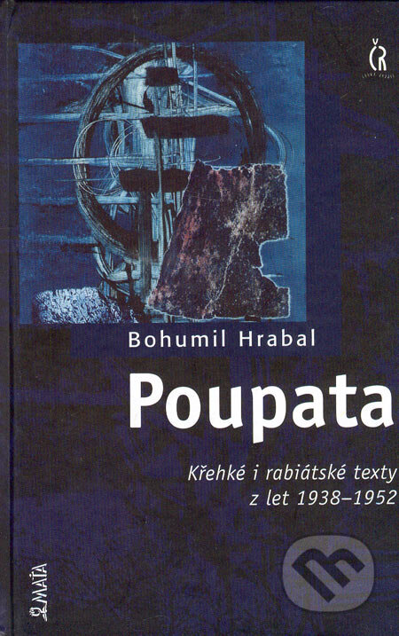 Kniha: Poupata (Bohumil Hrabal). Maťa, 2005 Kniha: Poupata (Bohumil Hrabal). Maťa, 2005