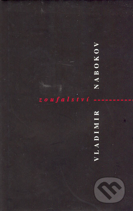 Kniha: Zoufalství (Vladimir Nabokov). H&H, 1997 Kniha: Zoufalství (Vladimir Nabokov). H&H, 1997