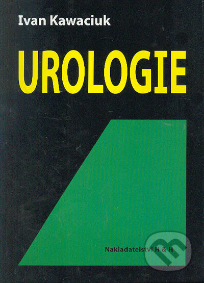 Kniha: Urologie (Ivan Kawaciuk). H&H, 2000 Kniha: Urologie (Ivan Kawaciuk). H&H, 2000