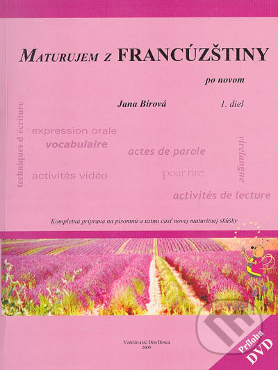 Maturujem z francúzštiny po novom - Jana Bírová, Vzdelávanie Don Bosca, 2005