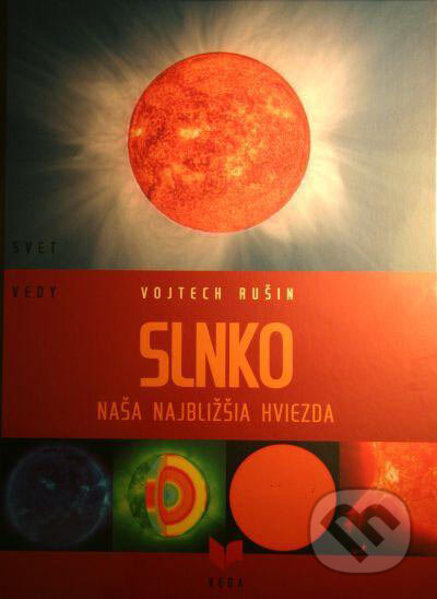 Kniha: Slnko (Vojtech Rušin). VEDA, 2006 Kniha: Slnko (Vojtech Rušin). VEDA, 2006