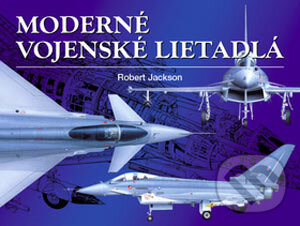 Kniha: Moderné vojenské lietadlá (Robert Jackson). Cesty, 2006 Kniha: Moderné vojenské lietadlá (Robert Jackson). Cesty, 2006