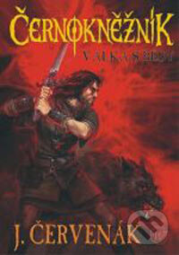 Kniha: Černokněžník - Válka s běsy (Juraj Červenák). Wales, 2006 Kniha: Černokněžník - Válka s běsy (Juraj Červenák). Wales, 2006